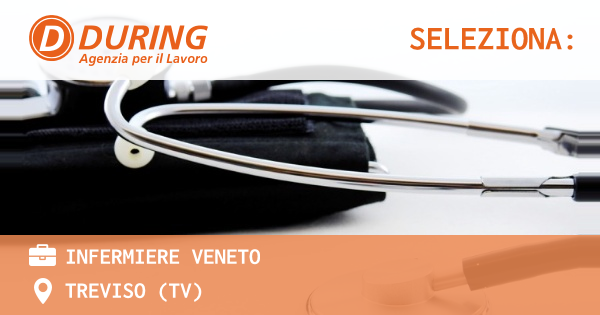 OFFERTA LAVORO - INFERMIERE Veneto - TREVISO (TV)