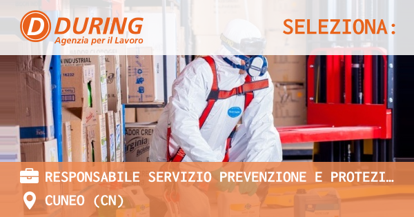 OFFERTA LAVORO - Responsabile servizio prevenzione e protezione - CUNEO (CN)
