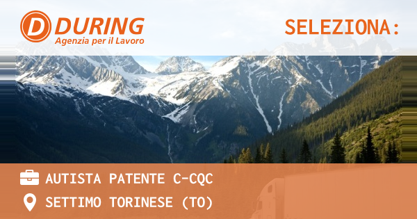 OFFERTA LAVORO - AUTISTA PATENTE C-CQC - SETTIMO TORINESE (TO)