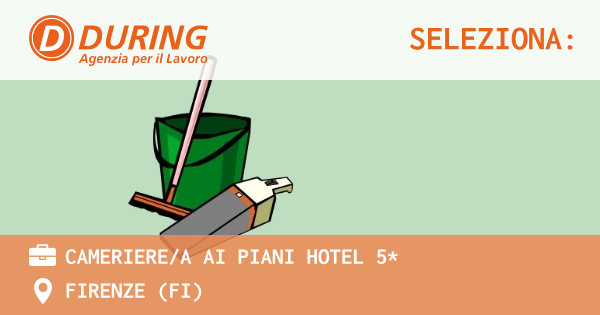OFFERTA LAVORO - CAMERIERE/A AI PIANI HOTEL 5* - FIRENZE (FI)