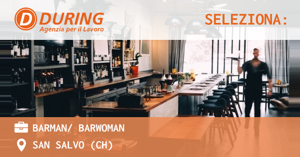OFFERTA LAVORO - BARMAN/ BARWOMAN - VASTO (CH)
