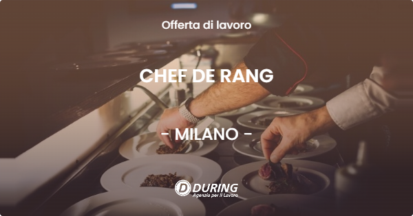 OFFERTA LAVORO - CHEF DE RANG - MILANO (MI)