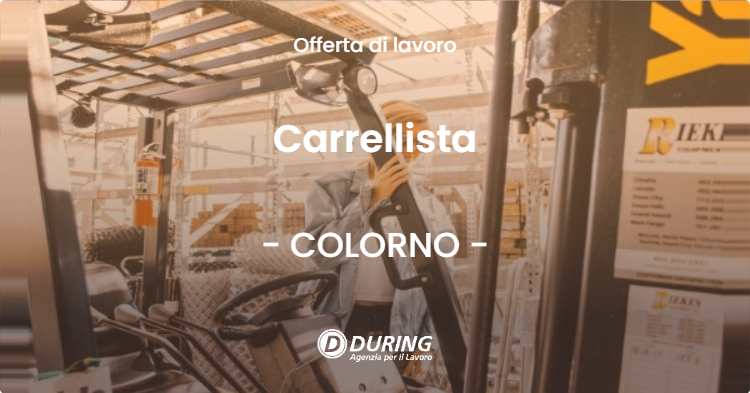 OFFERTA LAVORO - Carrellista - COLORNO