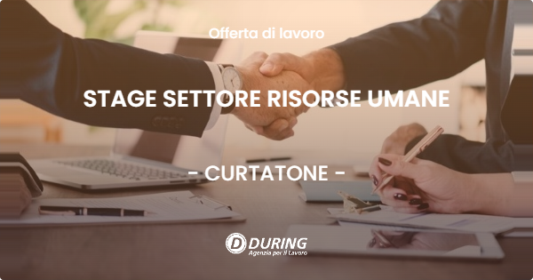 OFFERTA LAVORO - STAGE SETTORE RISORSE UMANE - CURTATONE