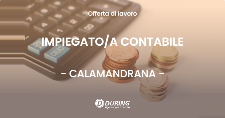 OFFERTA LAVORO - IMPIEGATOA CONTABILE - CALAMANDRANA