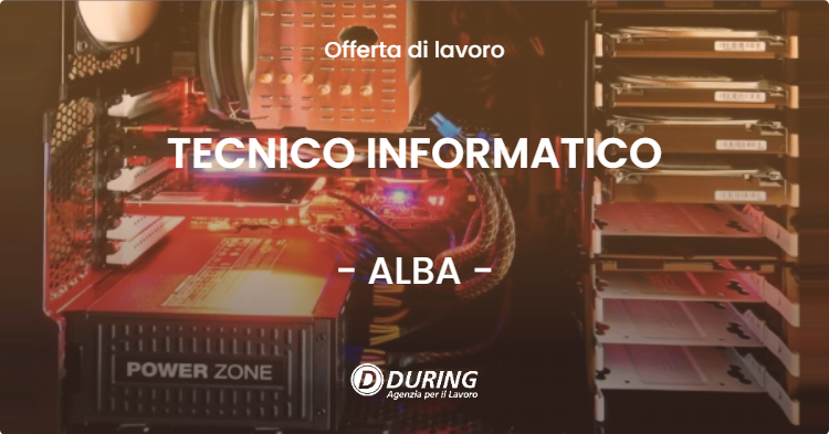 OFFERTA LAVORO - TECNICO INFORMATICO - ALBA (CN)