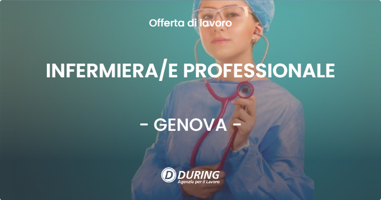 OFFERTA LAVORO - INFERMIERAE PROFESSIONALE - GENOVA