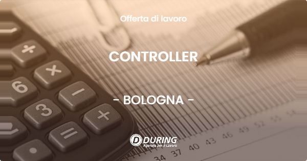 OFFERTA LAVORO - CONTROLLER - BOLOGNA