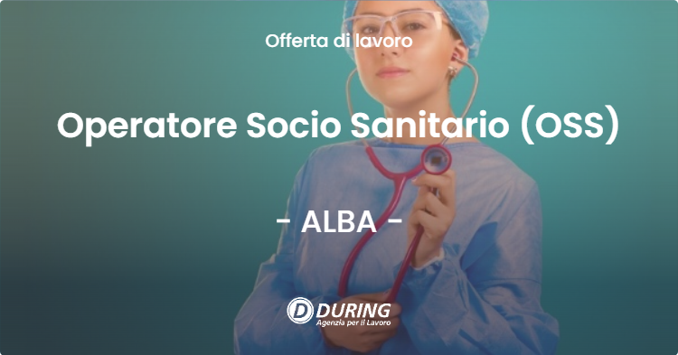 OFFERTA LAVORO - Operatore Socio Sanitario (OSS) - ALBA