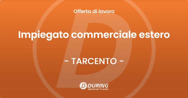 OFFERTA LAVORO - Impiegato commerciale estero - TARCENTO