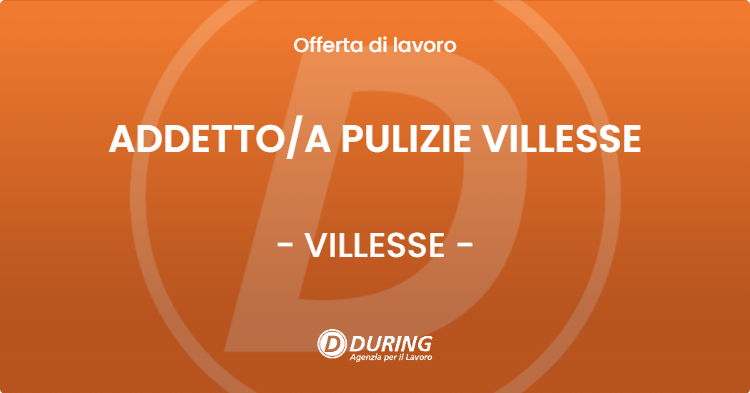 OFFERTA LAVORO - ADDETTOA PULIZIE VILLESSE - VILLESSE