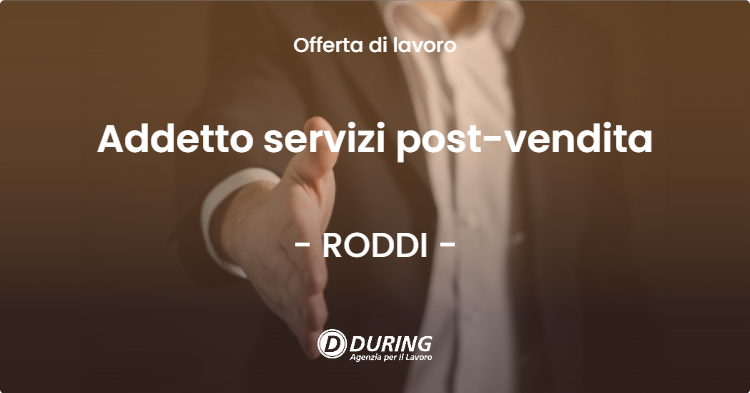 OFFERTA LAVORO - Addetto servizi post-vendita - RODDI