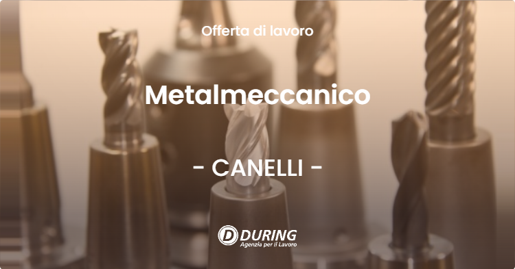 OFFERTA LAVORO - Metalmeccanico - CANELLI