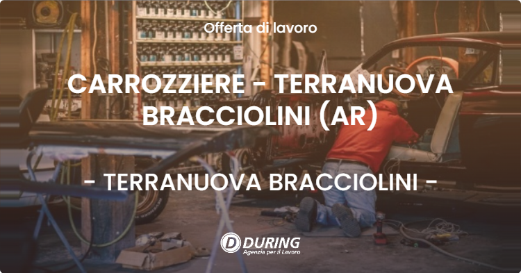 OFFERTA LAVORO - CARROZZIERE - TERRANUOVA BRACCIOLINI (AR) - TERRANUOVA BRACCIOLINI