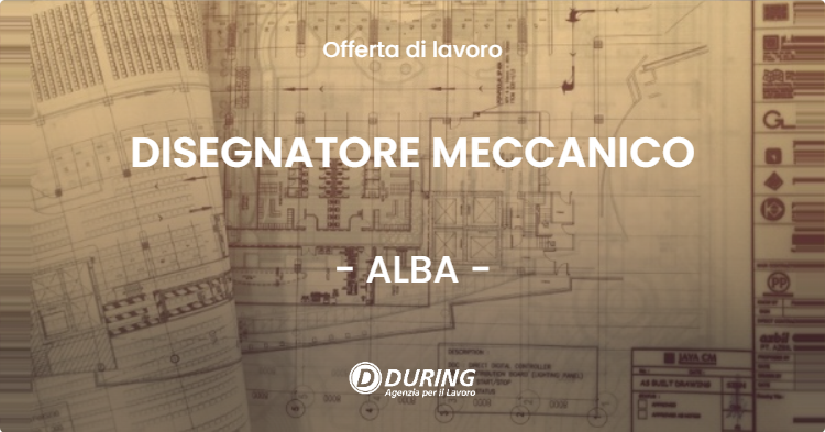 OFFERTA LAVORO - DISEGNATORE MECCANICO - ALBA