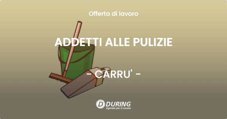 OFFERTA LAVORO - ADDETTI ALLE PULIZIE - CARRU'