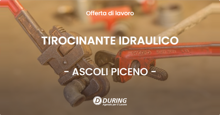 OFFERTA LAVORO - TIROCINANTE IDRAULICO - ASCOLI PICENO