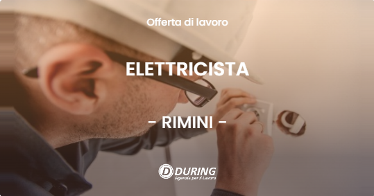 OFFERTA LAVORO - ELETTRICISTA - RIMINI