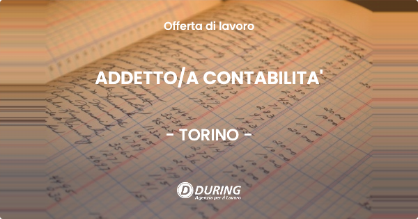 OFFERTA LAVORO - ADDETTOA CONTABILITA' - TORINO