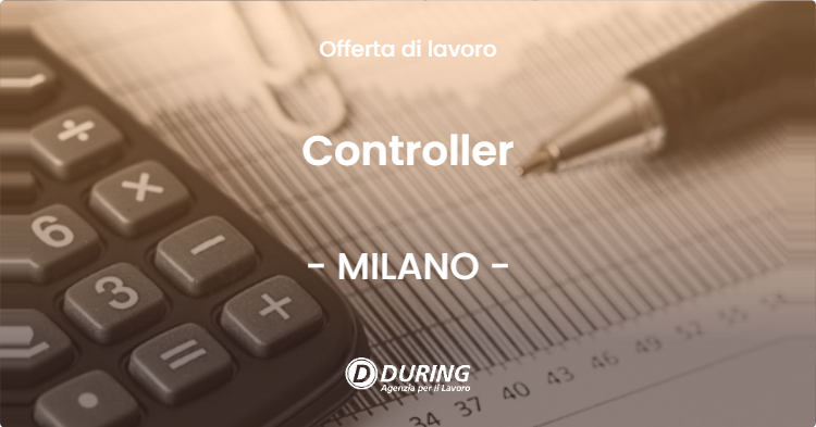 OFFERTA LAVORO - Controller - MILANO