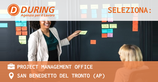 OFFERTA LAVORO - PROJECT MANAGEMENT OFFICE - SAN BENEDETTO DEL TRONTO (AP)