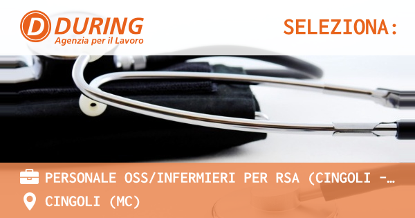 OFFERTA LAVORO - PERSONALE OSSINFERMIERI PER RSA (CINGOLI - MC) - CINGOLI (MC)