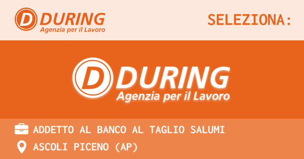 OFFERTA LAVORO - ADDETTO AL BANCO AL TAGLIO SALUMI - ASCOLI PICENO (AP)
