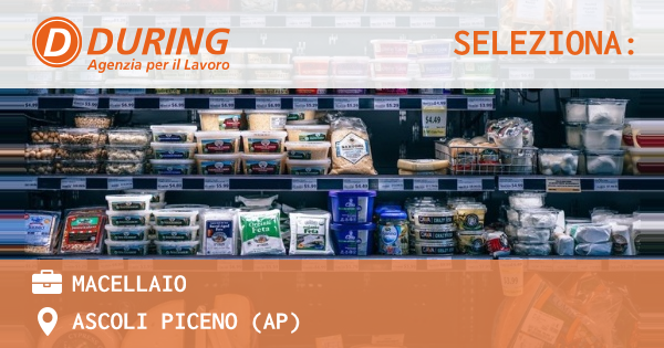 OFFERTA LAVORO - MACELLAIO - ASCOLI PICENO (AP)
