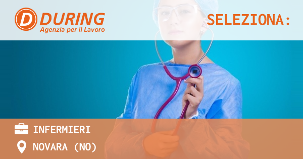 OFFERTA LAVORO - INFERMIERI - NOVARA (NO)