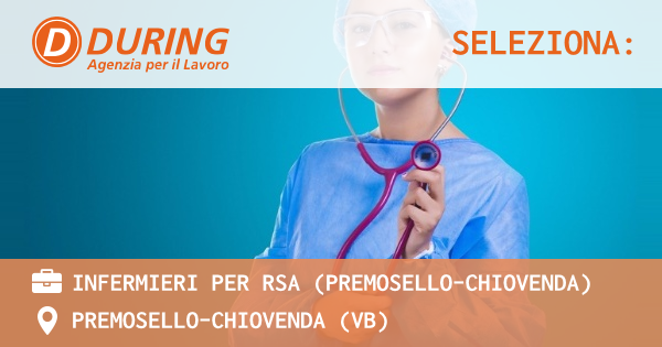 OFFERTA LAVORO - INFERMIERI PER RSA (PREMOSELLO-CHIOVENDA) - PREMOSELLO-CHIOVENDA (VB)