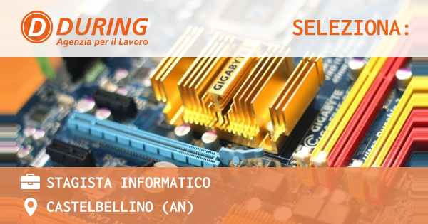 OFFERTA LAVORO - STAGISTA INFORMATICO - CASTELBELLINO (AN)