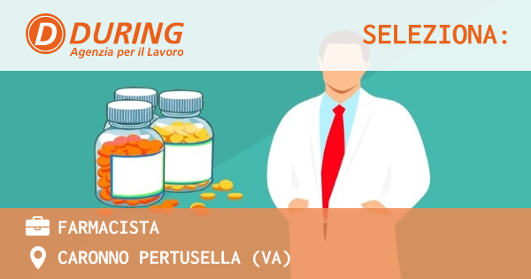 OFFERTA LAVORO - FARMACISTA - CARONNO PERTUSELLA (VA)