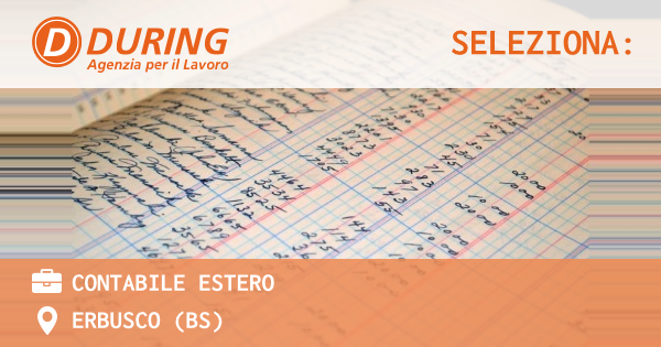OFFERTA LAVORO - CONTABILE ESTERO - ERBUSCO (BS)