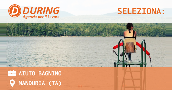 OFFERTA LAVORO - AIUTO BAGNINO - MANDURIA (TA)