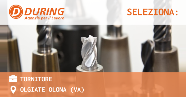 OFFERTA LAVORO - TORNITORE - OLGIATE OLONA (VA)