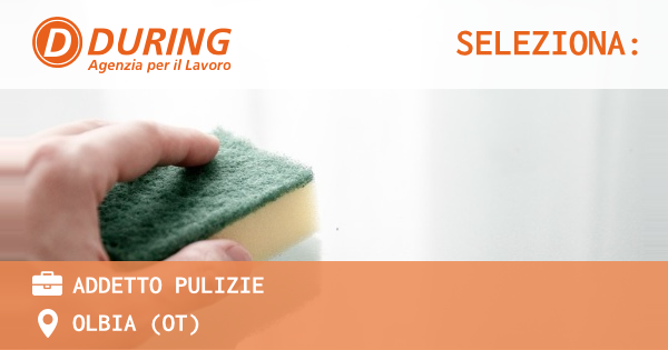 OFFERTA LAVORO - ADDETTO PULIZIE - OLBIA (OT)