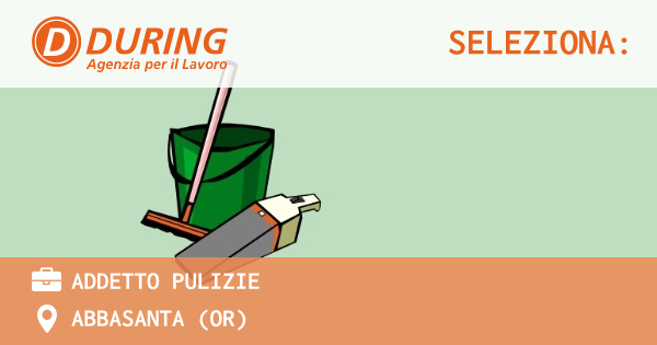 OFFERTA LAVORO - ADDETTO PULIZIE - ABBASANTA (OR)