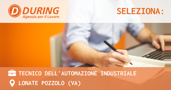 OFFERTA LAVORO - Tecnico dell'automazione industriale - LONATE POZZOLO (VA)