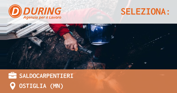 OFFERTA LAVORO - SALDOCARPENTIERI - OSTIGLIA (MN)