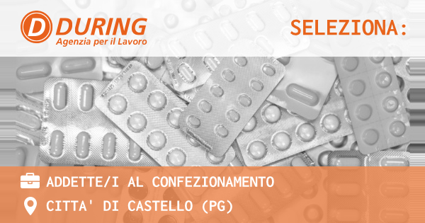 OFFERTA LAVORO - ADDETTEI AL CONFEZIONAMENTO - CITTA' DI CASTELLO (PG)