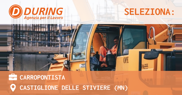 OFFERTA LAVORO - CARROPONTISTA - CASTIGLIONE DELLE STIVIERE (MN)
