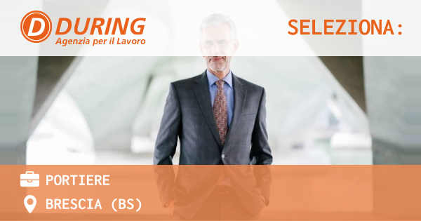 OFFERTA LAVORO - PORTIERE - BRESCIA (BS)