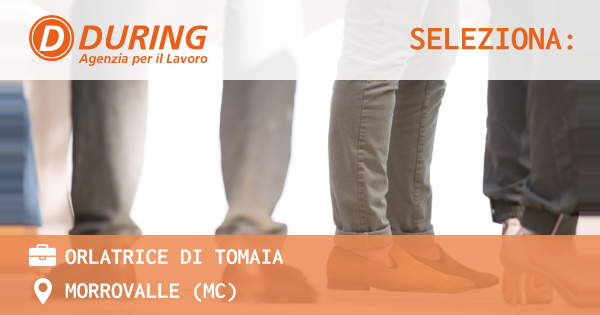 OFFERTA LAVORO - orlatrice di tomaia - MORROVALLE (MC)