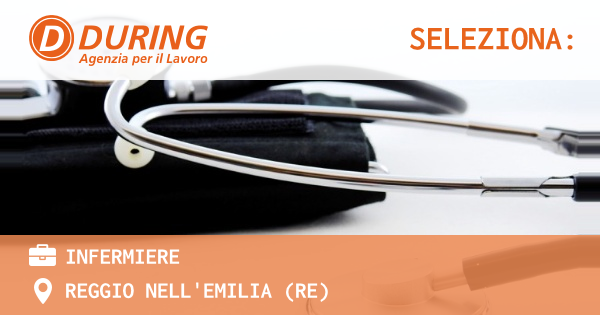OFFERTA LAVORO - infermiere - REGGIO NELL'EMILIA (RE)