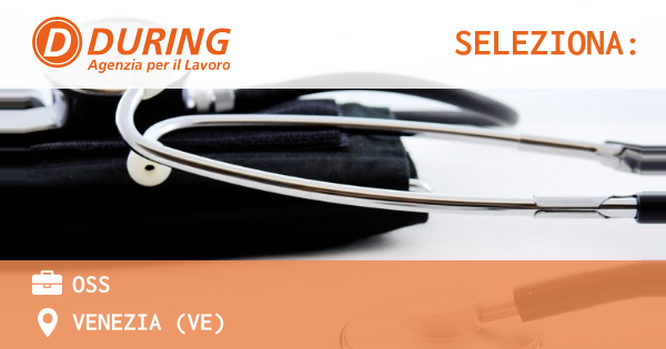 OFFERTA LAVORO - OSS - VENEZIA (VE)