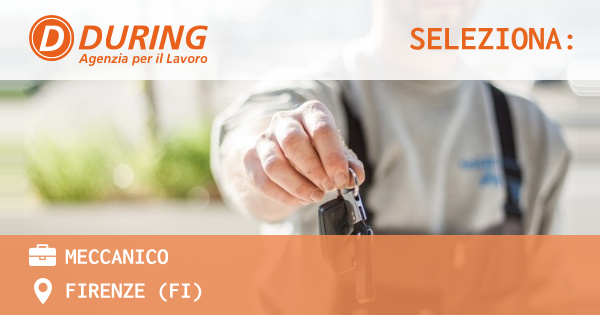 OFFERTA LAVORO - MECCANICO - FIRENZE (FI)