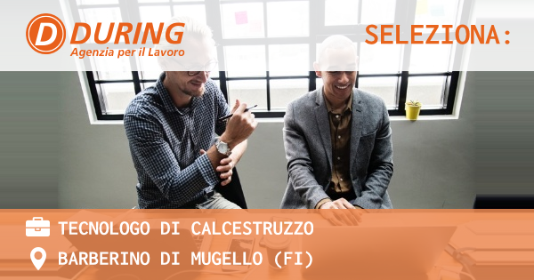 OFFERTA LAVORO - TECNOLOGO DI CALCESTRUZZO - BARBERINO DI MUGELLO (FI)