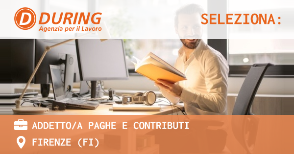 OFFERTA LAVORO - ADDETTOA PAGHE E CONTRIBUTI - FIRENZE (FI)
