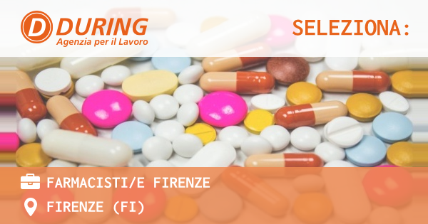 OFFERTA LAVORO - FARMACISTIE FIRENZE - FIRENZE (FI)