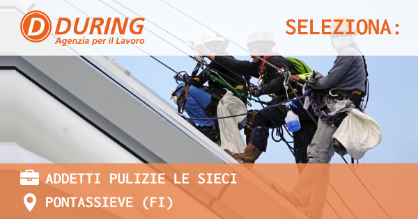 OFFERTA LAVORO - ADDETTI PULIZIE LE SIECI - PONTASSIEVE (FI)